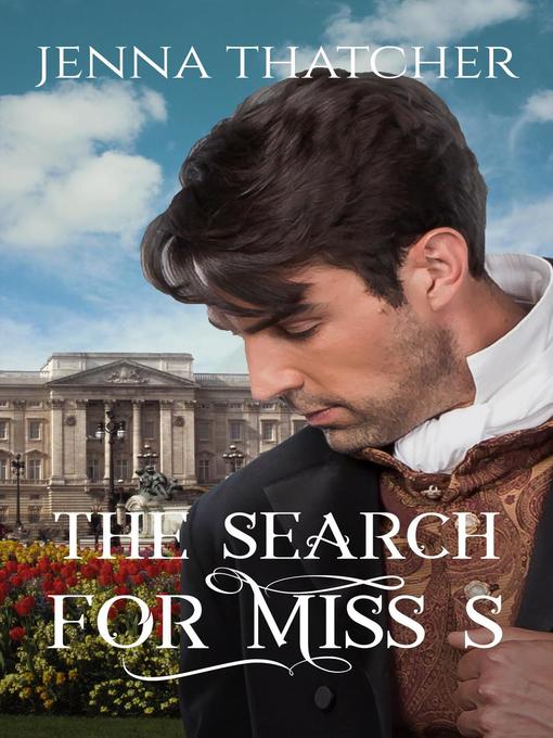 Title details for The Search for Miss S by Jenna Thatcher - Available